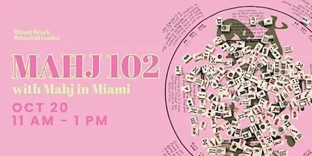 Mahj 102 with Mahj in Miami