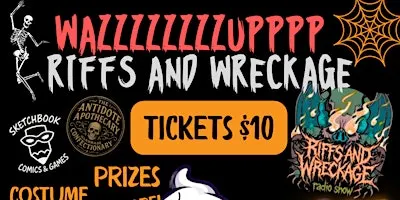 WAZZZZZZUP RIFFS AND WRECKAGE HALLOWEN EVENT