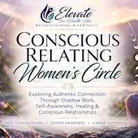 Conscious Relating Women's Circle: Becoming The One