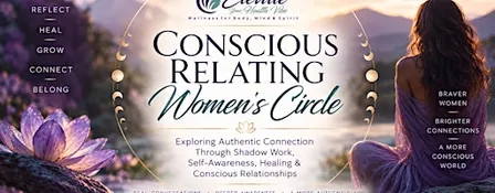 Conscious Relating Women's Circle: Becoming The One