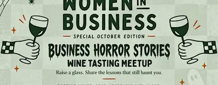 Women in Business Wine Tasting Meetup: Raise a Glass and Raise Your Game!