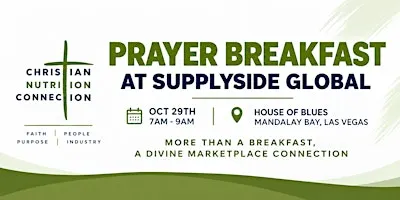 Christian Nutrition Connection Prayer Breakfast at SupplySide Global