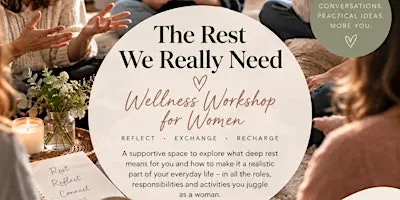 The Rest We Really Need: Wellness Workshop for Women