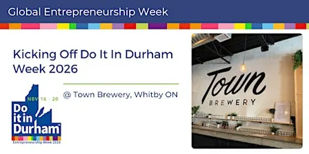 Do It In Durham - Kicking Off Durham Region Entrepreneurship Week
