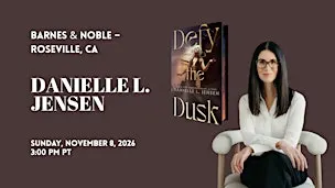 Danielle L. Jensen celebrates DEFY THE DUSK at B&N-Roseville, CA!