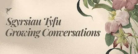 Growing Conversations: Thursday Talks Over Lunch | Sgyrsiau sy’n Tyfu