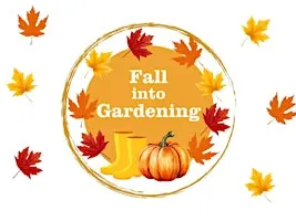 Fall into Gardening Event