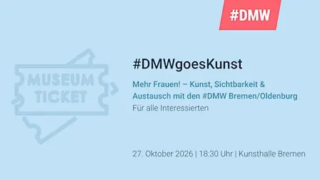 #DMWgoesKunst: Mehr Frauen!