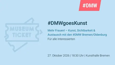 #DMWgoesKunst:  Mehr Frauen!