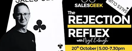 Sales Club Devon · Session 4 · The Rejection Reflex