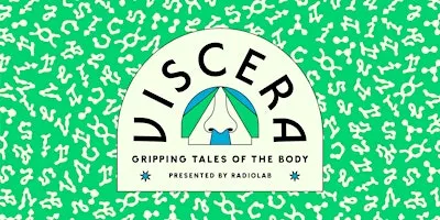 ‘Radiolab’ presents ‘Viscera: Gripping tales of the human body’