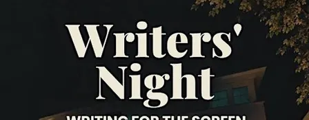 Writers' Night Fall Edition: Writing for the Screen