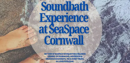 Evening Soundbath Experience at SeaSpace Cornwall ✨✍️