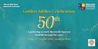 Sigerson GAA 50-Year Golden Jubilee Celebration at Maynooth
