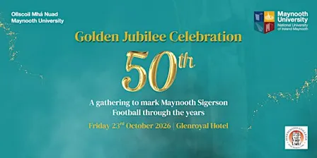 Sigerson GAA 50-Year Golden Jubilee Celebration at Maynooth