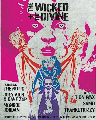 The Wicked + The Divine ft. Monroe Jordan, Joey Aich + Dave Zup, the notic