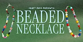 Craft Haus Presents: Vintage Funky Beaded Necklackes