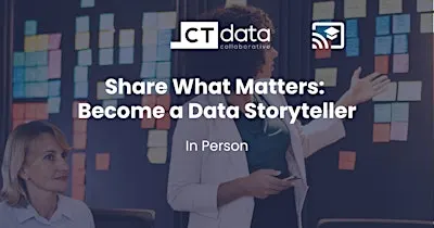 Share What Matters: Become a Data Storyteller