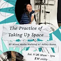 The Practice of Taking Up Space