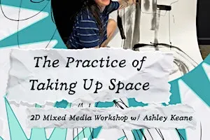The Practice of Taking Up Space