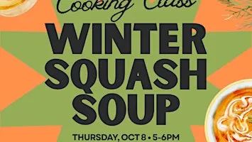 Cooking Class:  Winter Squash Soup