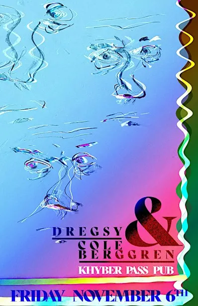 Dregsy + Cole Berggren at Khyber Pass Pub