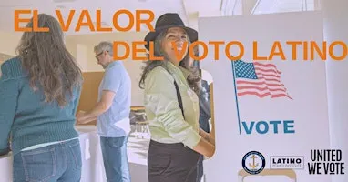El Valor Del Voto Latino (The Value of the Latino Vote)