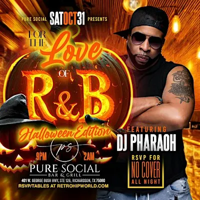 The Love of R&B Saturday [HALLOWEEN BASH]  @ PURE SOCIAL