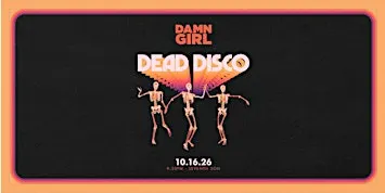 Damn Girl: Dead Disco