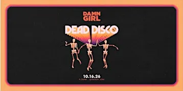 Damn Girl: Dead Disco