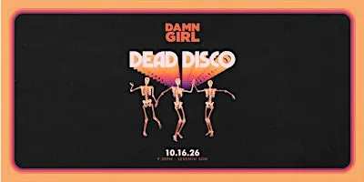 Damn Girl: Dead Disco