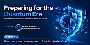 Preparing for the Quantum Era - What Every Executive & Board Should Know