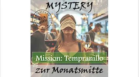 Mystery zur Monatsmitte: Mission Tempranillo