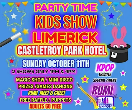 PARTY TIME KIDS SHOW 4PM - LIMERICK Valid for 4pm Show Only