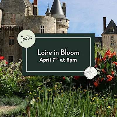 Loire in Bloom: A Spring Wine Dinner