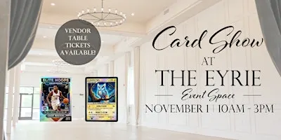 Card Show at The Eyrie on 11/1/26