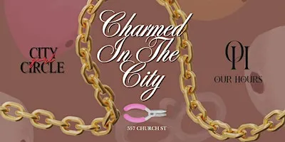 CITY GIRL CIRCLE: Charmed In The City