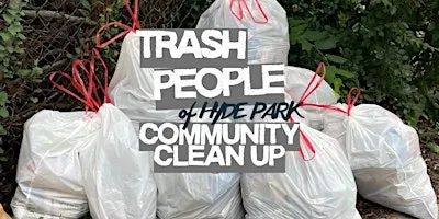 Trash People of Hyde Park: Community Clean-Up!