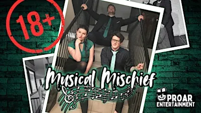 Musical Mischief - 18+