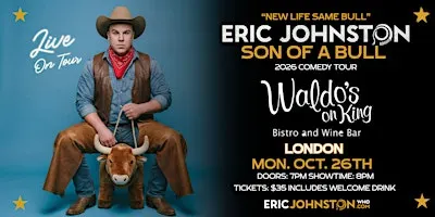 The Eric Johnston “Son of a Bull” Comedy Tour Live in London