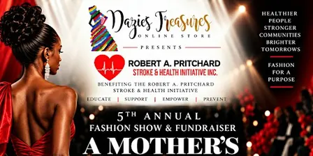 5th Annual R.A.PRITCHARD STROKE AND HEALTH INITIATIVES FASHION SHOW AND FUN
