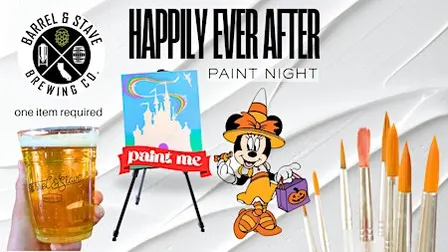 Happily Ever After Comedy Paint Night Disney inspired FALL EDITION