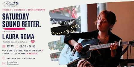 SATURDAY SOUND BETTER @ RIMI - Laura roma en Vivo