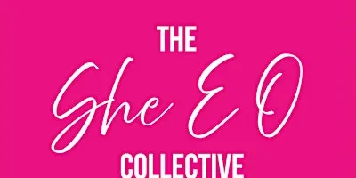 The She E O Collective - Entrepreneur Edition