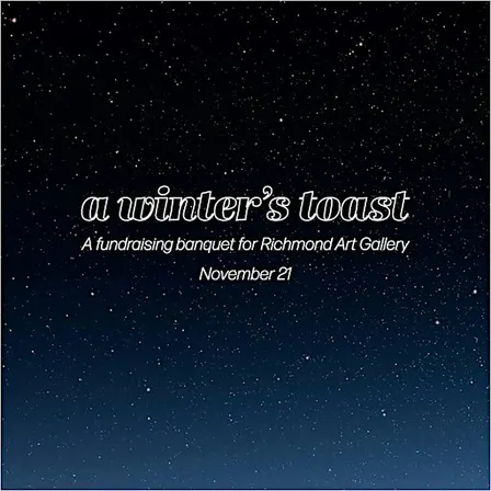 A Winter's Toast: A fundraising banquet for Richmond Art Gallery