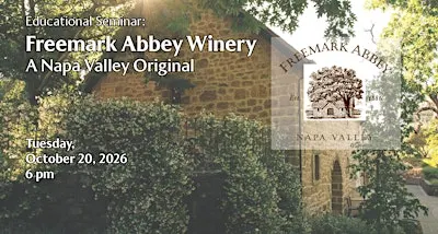Educational Seminar:  Freemark Abbey Winery