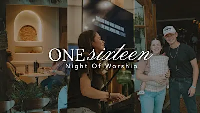 One Sixteen | Night of Worship