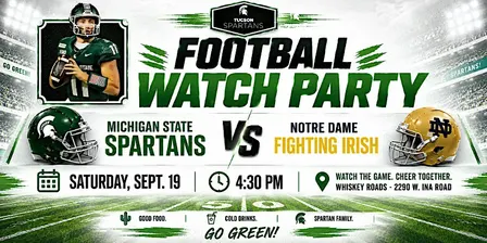 Tucson Spartans Football Watch Party - Game 3 MSU at Notre Dame