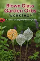 Introduction To Glass Blowing: Ornament Or Orb- You Choose!