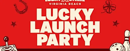 Lucky Strike Virginia Beach Lucky Launch Party!